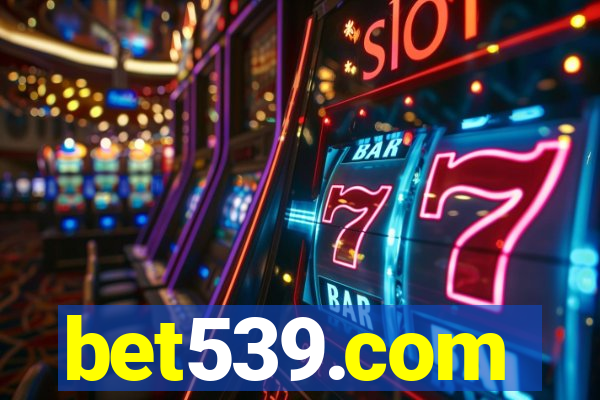 bet539.com