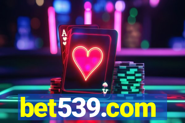 bet539.com