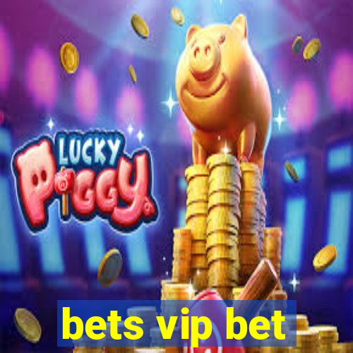 bets vip bet