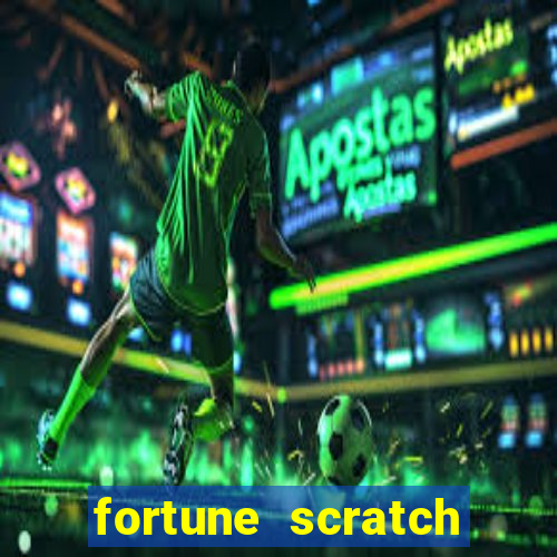 fortune scratch life paga mesmo