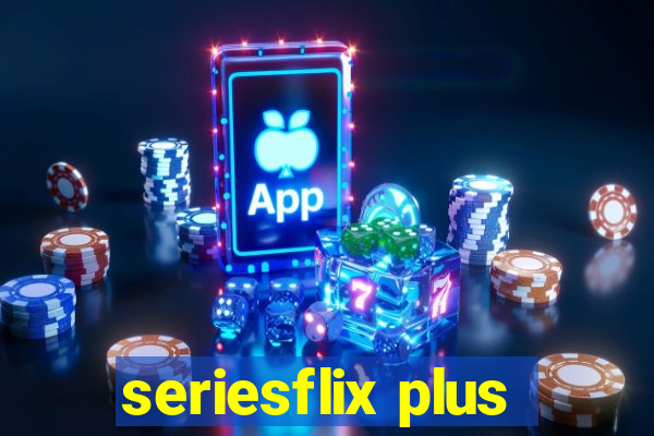 seriesflix plus