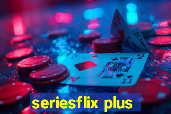 seriesflix plus