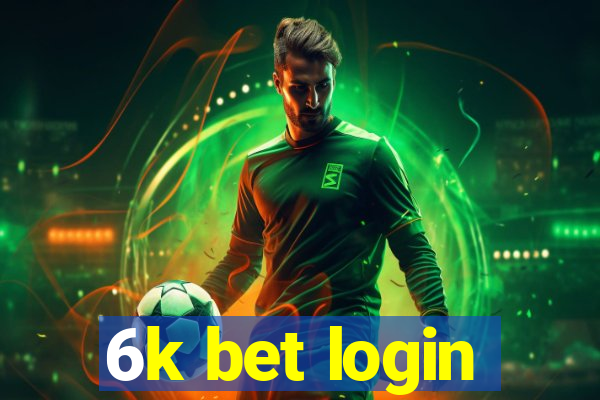 6k bet login