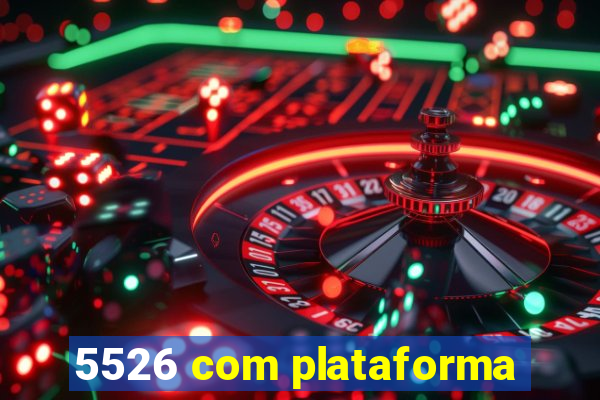 5526 com plataforma