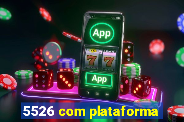 5526 com plataforma