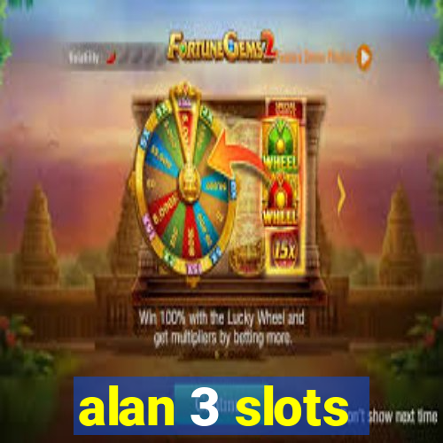 alan 3 slots