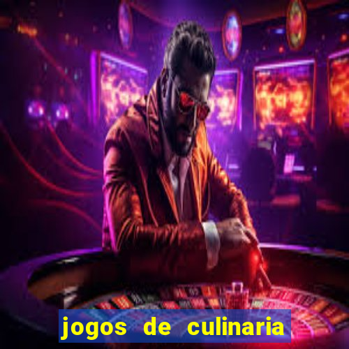 jogos de culinaria da sara