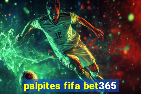 palpites fifa bet365