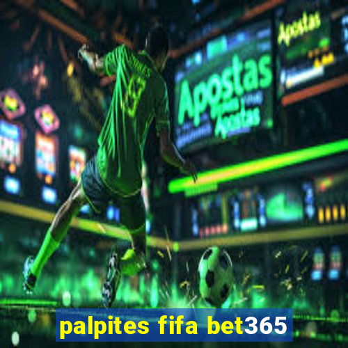 palpites fifa bet365