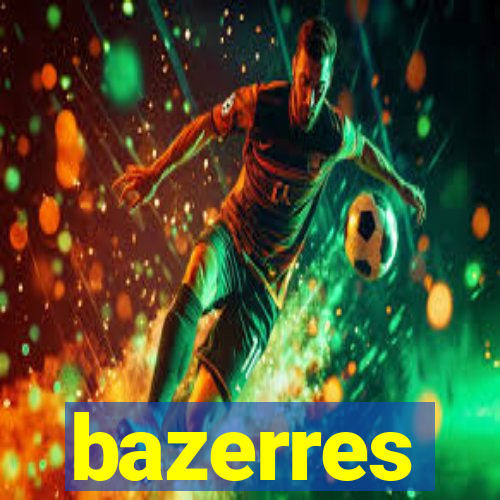 bazerres