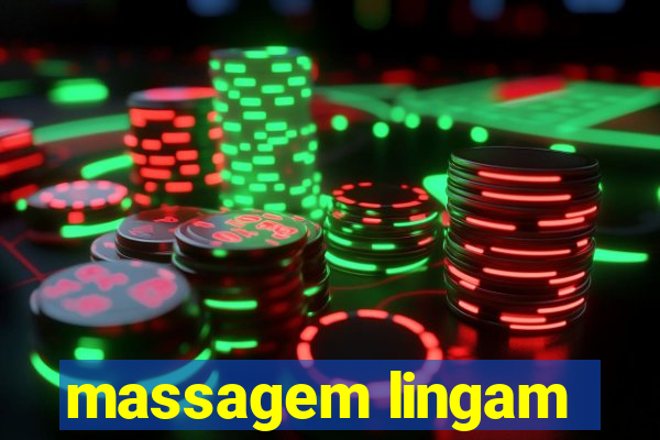 massagem lingam