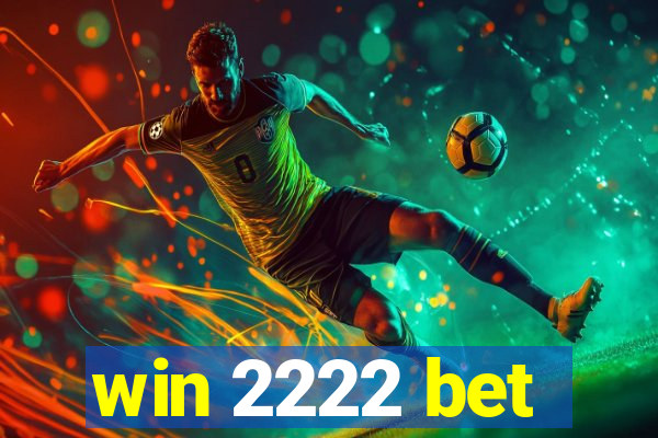 win 2222 bet