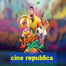 cine republica