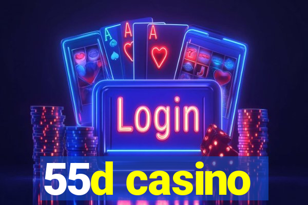 55d casino