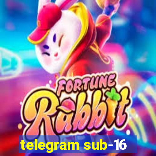 telegram sub-16