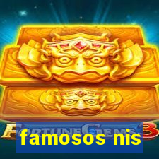 famosos nis