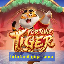 lotofacil giga sena