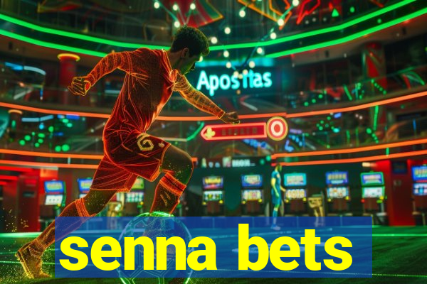 senna bets