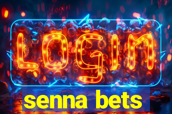 senna bets