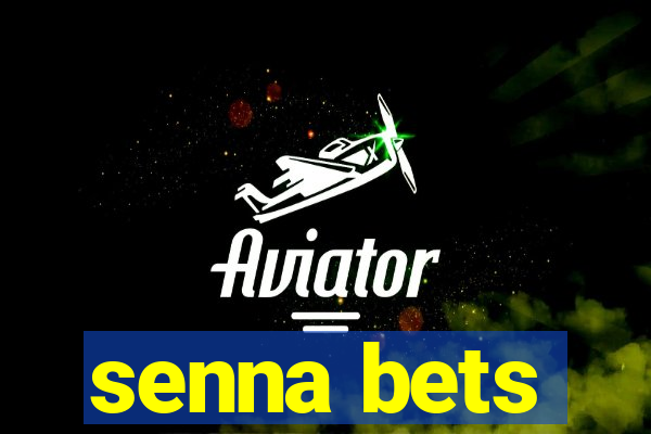 senna bets