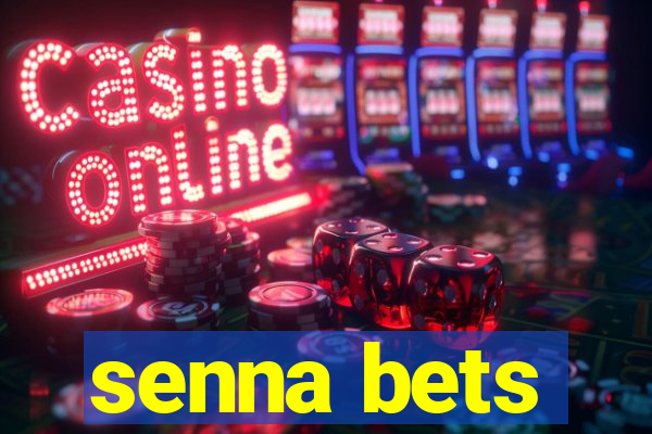 senna bets