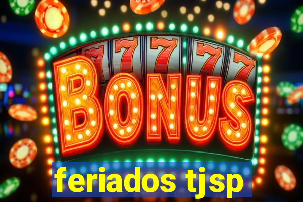 feriados tjsp