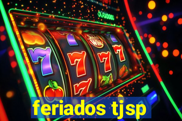 feriados tjsp