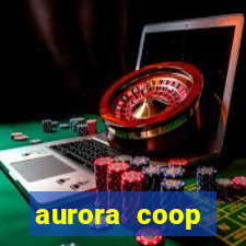 aurora coop trabalhe conosco