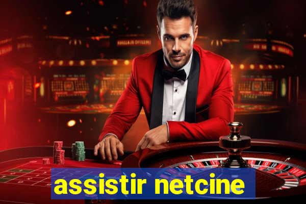 assistir netcine