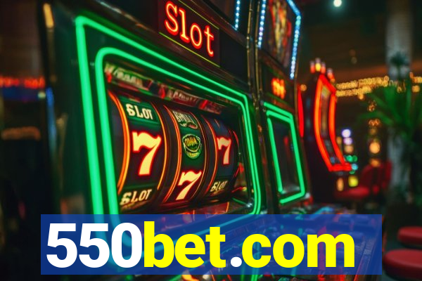 550bet.com