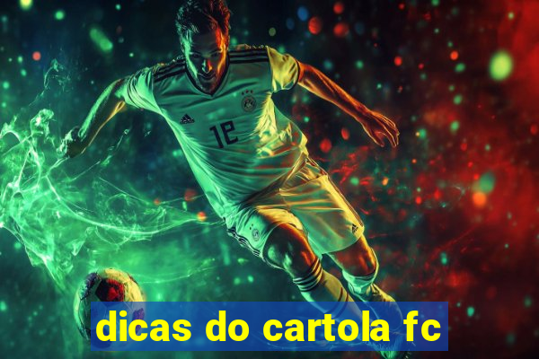 dicas do cartola fc