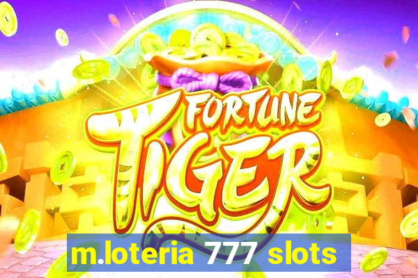 m.loteria 777 slots