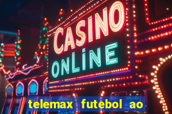 telemax futebol ao vivo gratis