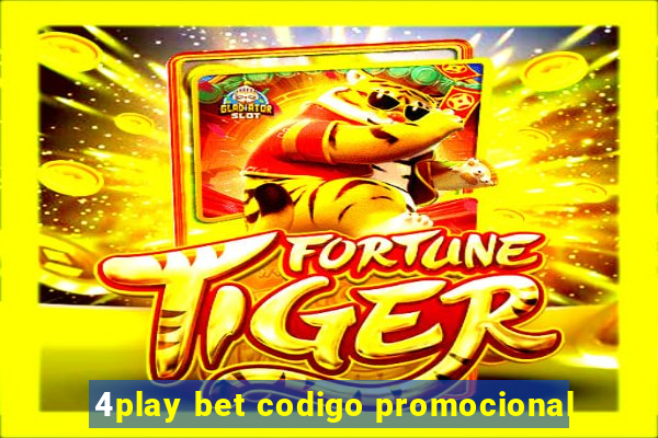 4play bet codigo promocional