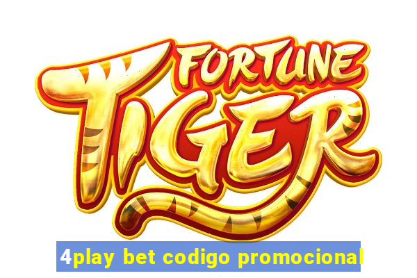 4play bet codigo promocional