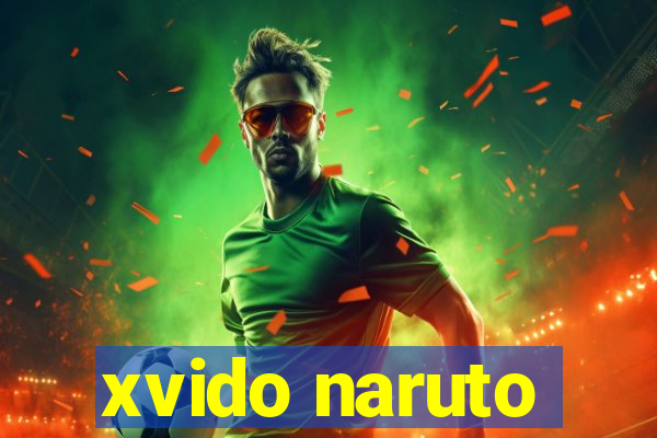 xvido naruto