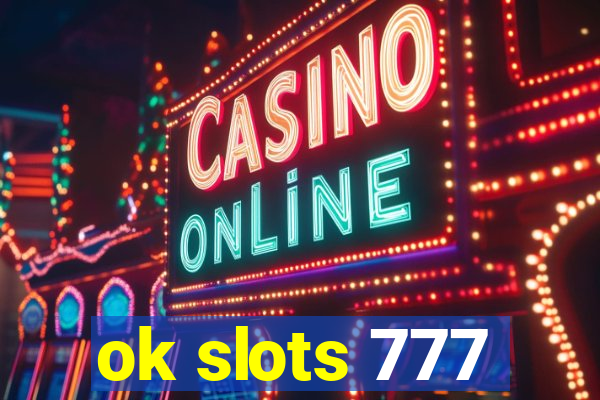 ok slots 777