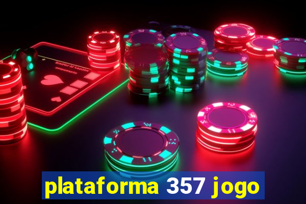 plataforma 357 jogo