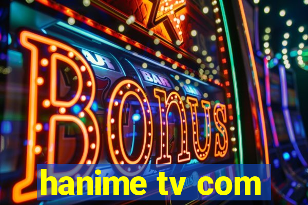 hanime tv com