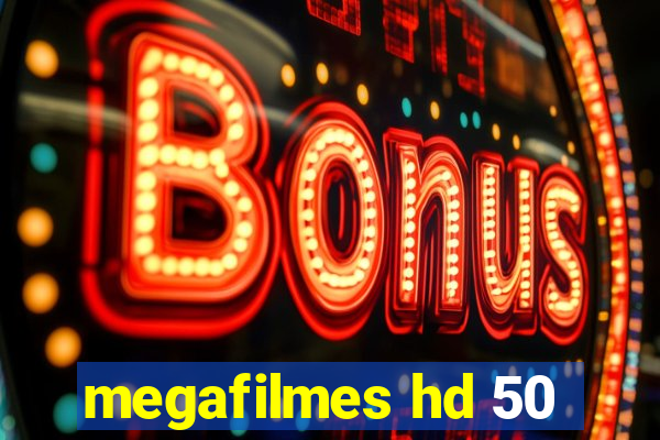 megafilmes hd 50