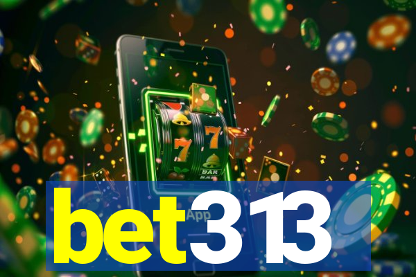 bet313