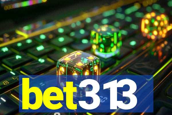 bet313