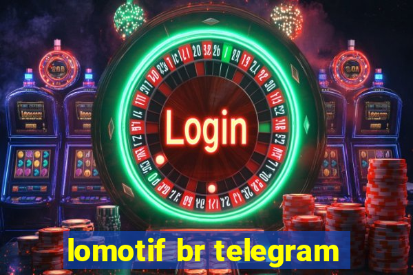 lomotif br telegram