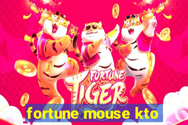 fortune mouse kto