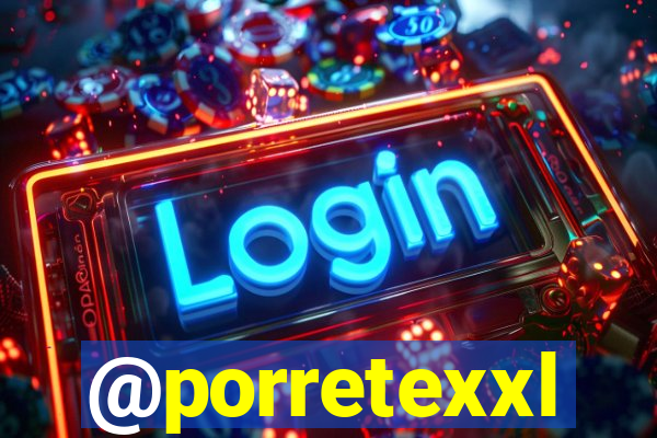 @porretexxl