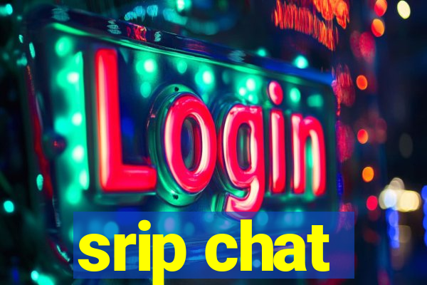 srip chat