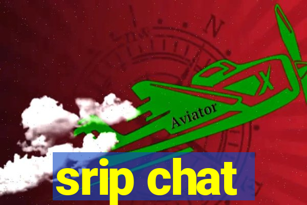 srip chat