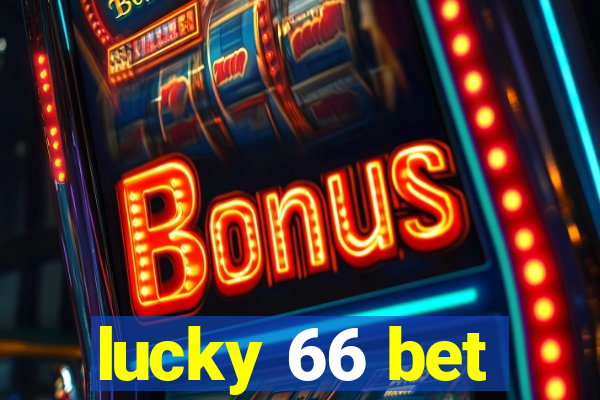 lucky 66 bet