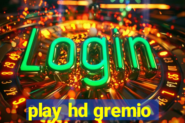 play hd gremio