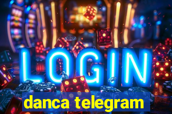 danca telegram